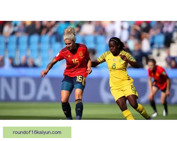 南非女足巴妮展现出色状态，备受期待的表现引发关注