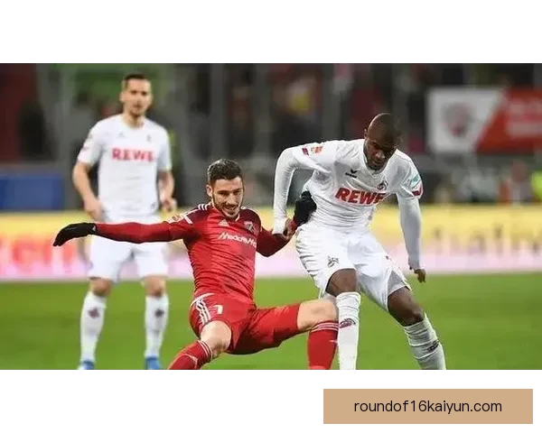 科隆在新赛季前景分析，球队表现和竞争力值得关注